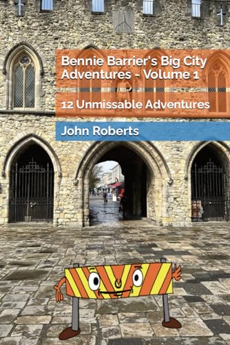 Bennie Barrier's Big City Adventures - Volume 1: 12 Unmissable Adventures von Independently published